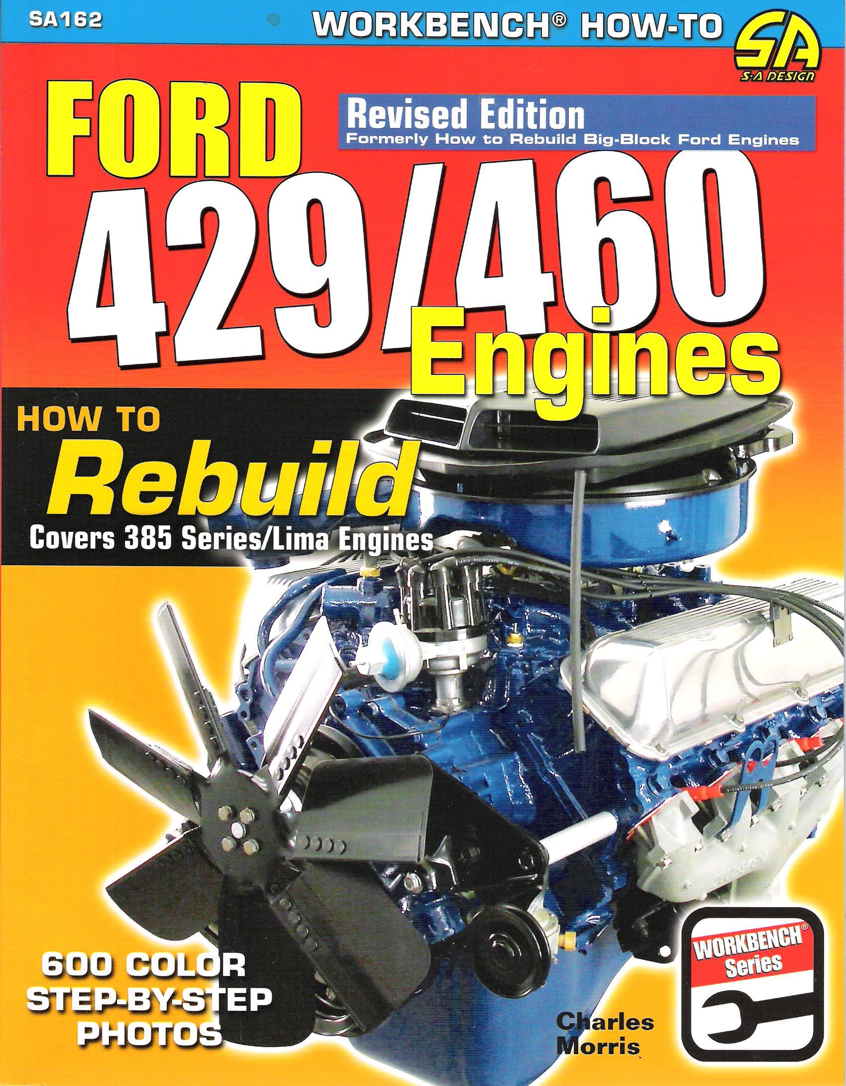 How to Rebuild Ford 429 460 Covers 385 Seires Lima Engines Workbench book SA162